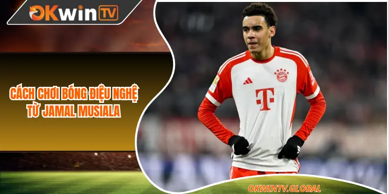 Cách chơi bóng điệu nghệ từ Jamal Musiala